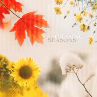 Chasing Seasons