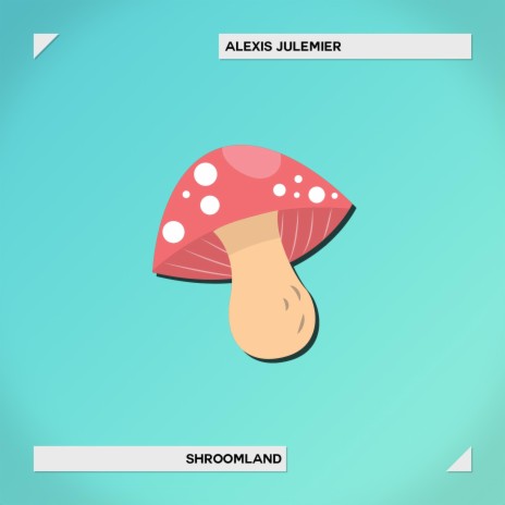 Shroomland | Boomplay Music