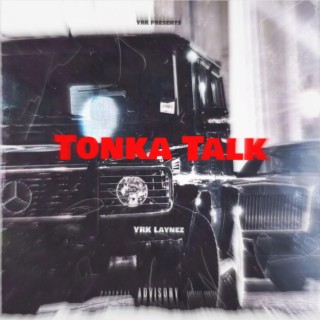 Tonka Talk lyrics | Boomplay Music