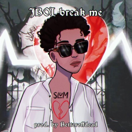 Break me | Boomplay Music