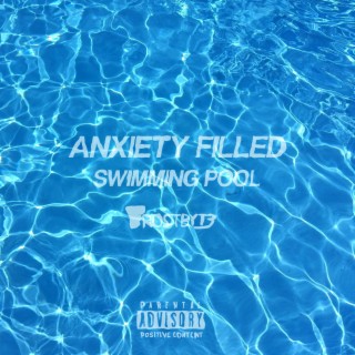 Anxiety Filled Swimming Pool lyrics | Boomplay Music