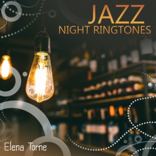 Jazz Night Ringtones: Soothing Instrumental Relaxation, Best Jazz Collection, Soft Notes for Night Reflections