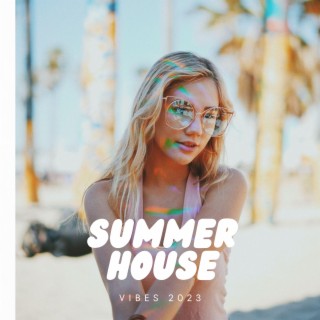 Summer House Vibes 2023