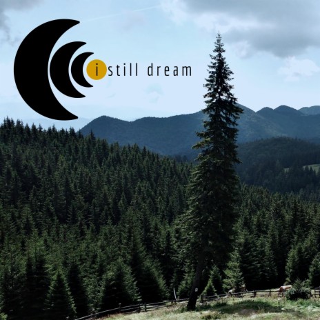 i still dream | Boomplay Music