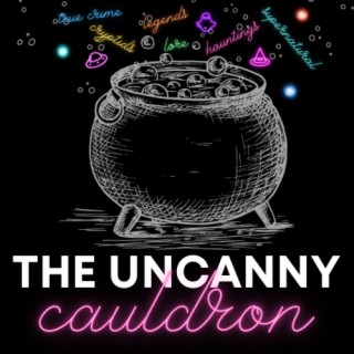The Uncanny Cauldron Podcast