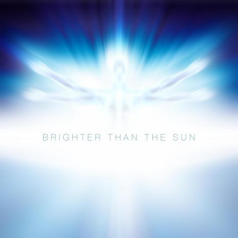 Brighter Than the Sun | Boomplay Music