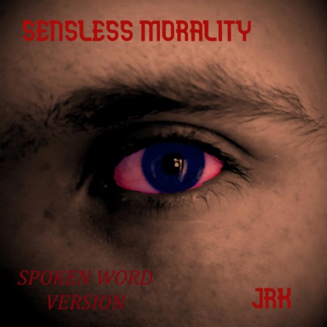Sensless Morality (Spoken Word Version) | Boomplay Music