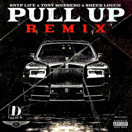 Pull Up (Remix) ft. Sheek Louch & Tony Moxberg | Boomplay Music