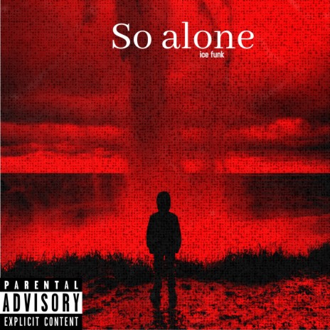 So alone