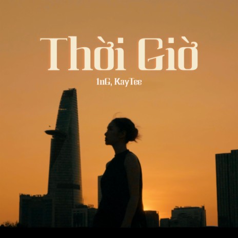 Thời Giờ ft. KayTee | Boomplay Music