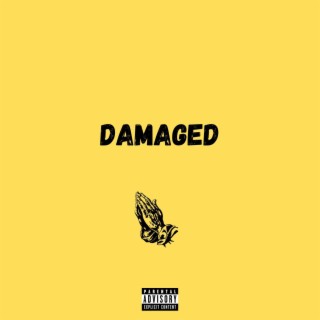 Damaged