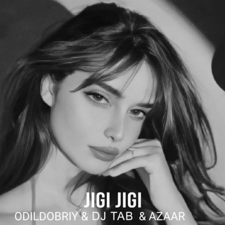 Jigi Jigi ft. ODILDOBRIY & AZAAR | Boomplay Music