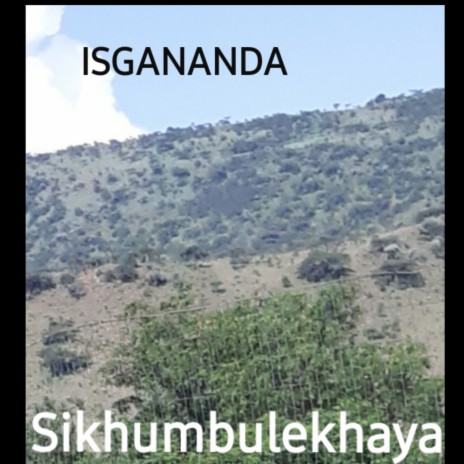 Sikhumbulekhaya | Boomplay Music