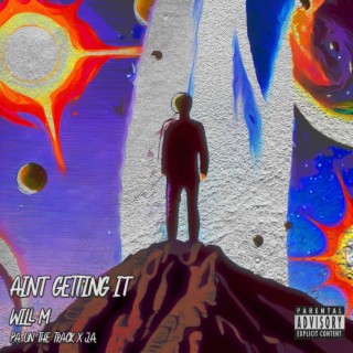 Aint Getting It ft. P.A. On The Track & J.A. lyrics | Boomplay Music