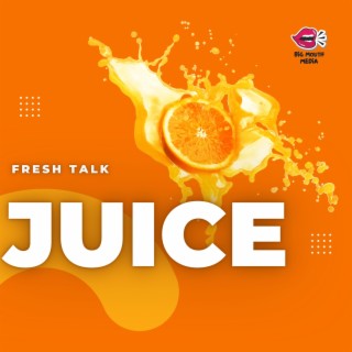 Juice: Fresh Talk - Ep.1 - Meet the Hosts