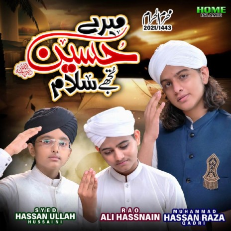 Mere Husain Tujhe Salam ft. Rao Ali Hassnain & Muhammad Hassan Raza Qadri | Boomplay Music