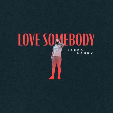 Love Somebody | Boomplay Music