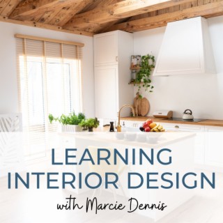 Learning Interior Design with Marcie Dennis