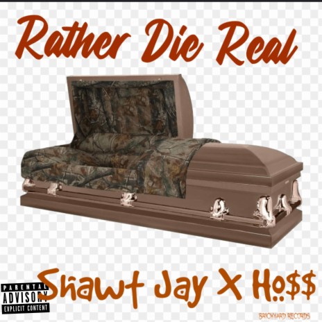 Rather Die Real ft. Hossalini | Boomplay Music