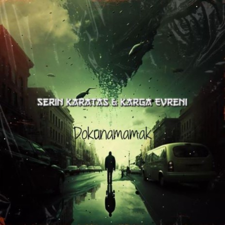Dokunamamak ft. Karga Evreni | Boomplay Music