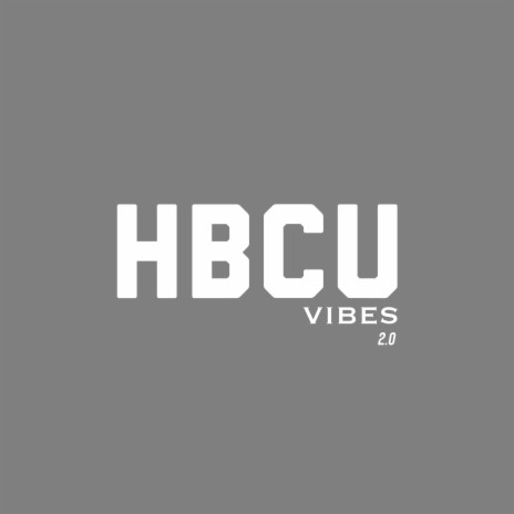 HBCU vibes 2.0 | Boomplay Music