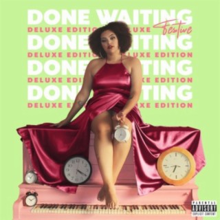 Done Waiting (Deluxe)