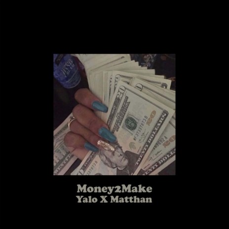 Money2Make ft. Matthan | Boomplay Music