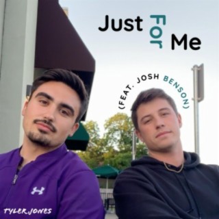 Just For Me ft. Josh Benson lyrics | Boomplay Music