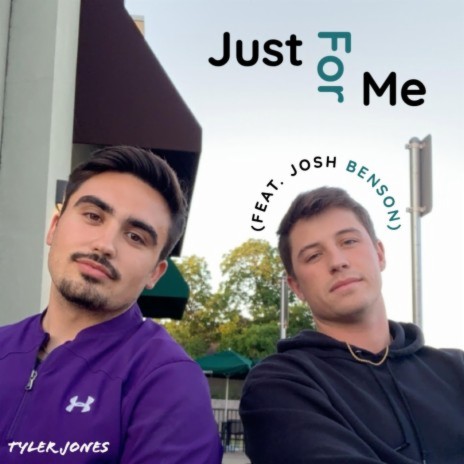 Just For Me ft. Josh Benson | Boomplay Music