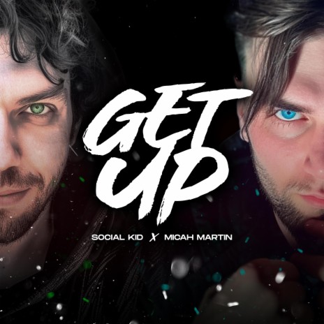 Get Up ft. Micah Martin