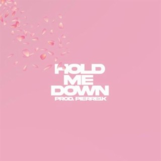 Hold Me Down