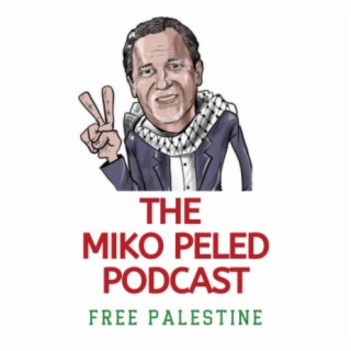 The Prospect for Change in Palestine in 2021: A Webinar hosted by Miko Peled