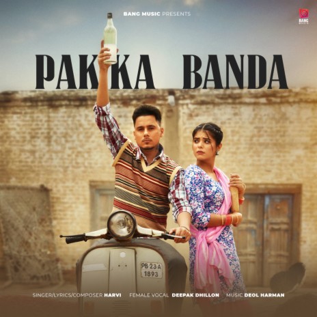 Harvi - Pakka Banda ft. Deol Harman & Deepak Dhillon MP3 Download