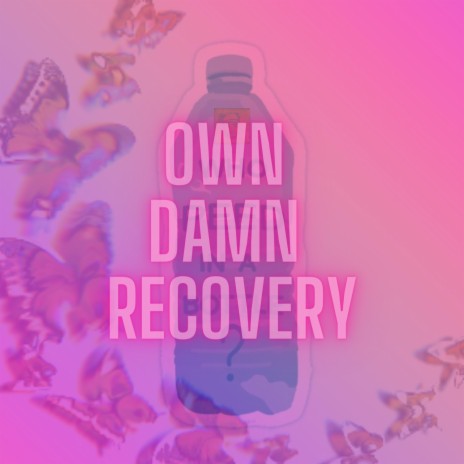 OwnDamnRecovery | Boomplay Music