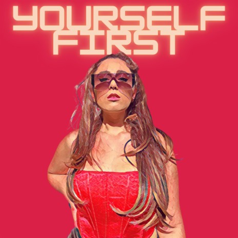 Yourself First | Boomplay Music