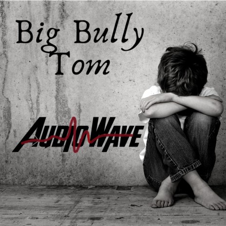 Big Bully Tom | Boomplay Music