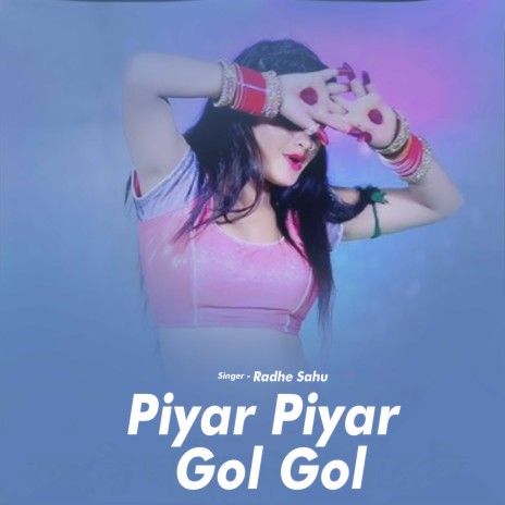 Piyar Piyar Gol Gol | Boomplay Music