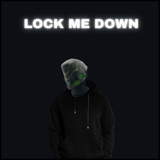 Lock Me Down (Speed Up)