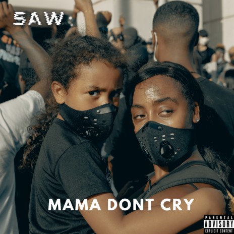 Mama Dont Cry | Boomplay Music