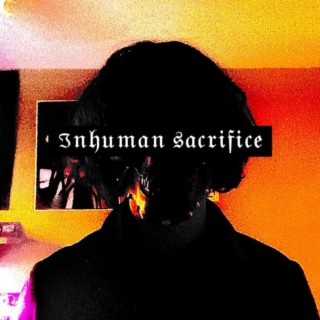 INHUMAN SACRIFICE