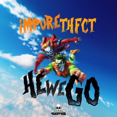 HeWeGo ft. THFCT | Boomplay Music