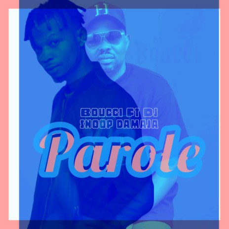 Parole ft. Dj snoop damaja | Boomplay Music