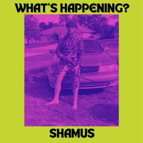 WHAT'S HAPPENING? | Boomplay Music