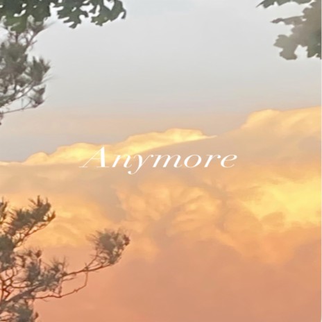 Anymore | Boomplay Music