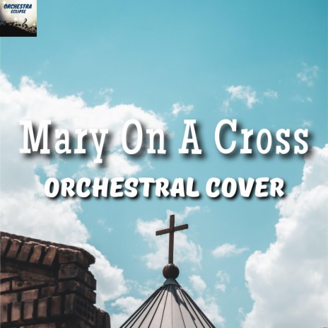 Mary On A Cross | Boomplay Music