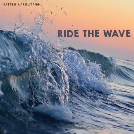 Ride the Wave | Boomplay Music