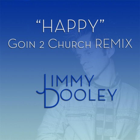 Happy (Goin 2 Church Remix) | Boomplay Music