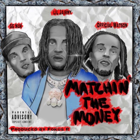 Matchin The Money ft. Lil Jairmy & Gas Gang Nuk