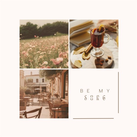 Be My Song | Boomplay Music