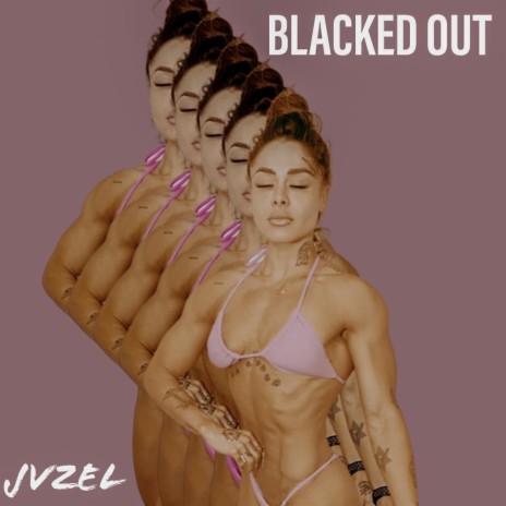 Blacked Out | Boomplay Music